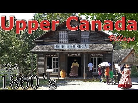 UPPER CANADA VILLAGE │ Go back in time to the 19th century! This is how life was in the 1860's.