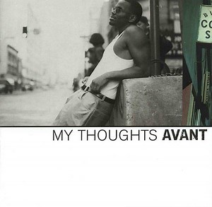Avant - My Thoughts