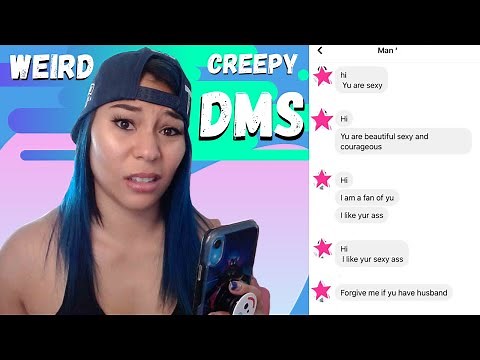 Weird and Creepy DMs...WTF