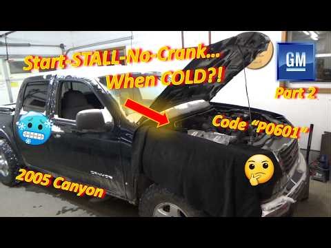 (Pt 2) Start-STALL-No-Crank...when COLD?? ('05 GMC Canyon: P0601)