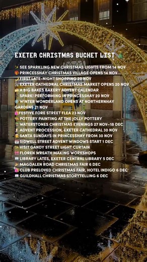 In Exeter on Instagram: "🎄 Exeter Christmas Bucket List 🎅 ✨ Save this post for later! There’s so much happening this festive season - here are some highlights: ✨ Christmas lights start sparkling across the city 14 Nov 🎁 Princesshay Christmas Village opens 14 Nov 🌙 First Late-Night Shopping 20 Nov 🏰 Exeter Cathedral Christmas Market opens 20 Nov 🍰 A Big Bakes Bakery Advent Calendar 🎶 SPARK! performing in Princesshay 20 Nov ❄️ Winter Wonderland opens at Northernhay Gardens 21 Nov 🛍️Festive