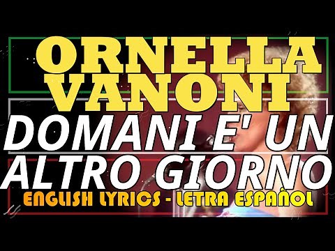 DOMANI E' UN ALTRO GIORNO - Ornella Vanoni 1971 (Letra Español, English Lyrics, Testo italiano)