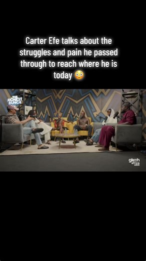 Carter Efe's Journey: Overcoming Struggles in Life