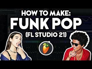 How to Make DISCO FUNK POP (FL Studio 21) [like Dua Lipa, Bruno Mars, Charlie Puth]