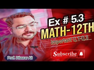 12th Class Math | Exercise 5.3 | Important Questions 1 to 3 | Full Easy Solution | Prof. Dilawar Ali