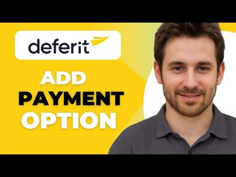 How to Add Deferit as a Payment Option for Your Customers