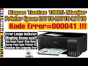 Cara Mudah Memperaiki Printer Epson L1110 L3110 L3150 Error Kode 000041