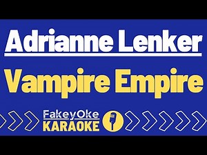Adrianne Lenker - Vampire Empire [Karaoke]