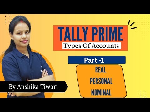 Real, Personal & Nominal Accounts | Types of Accounts for Beginners