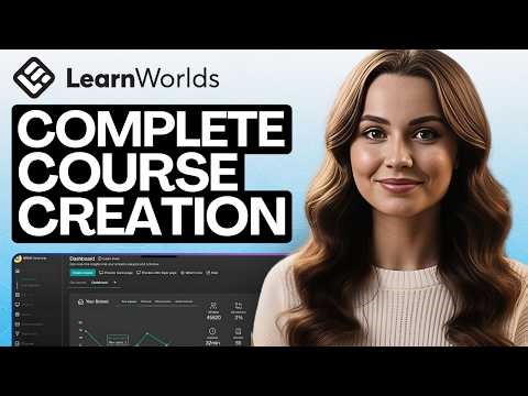 LearnWorlds Tutorial 2026 | Creating a Complete Course (Step-By-Step)