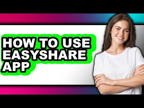 How to Use Easyshare App (easy Method)