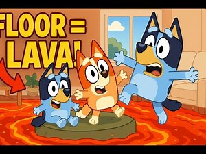 🔥 The Floor Is LAVA! 😱 Bluey’s Funniest Family Game Ever!