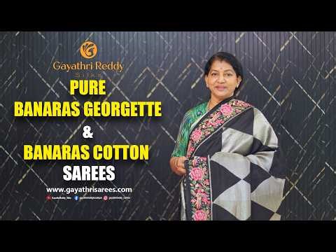 Banaras Georgette & Banaras Cotton SAREES | #GayathriReddy |