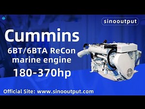 Cummins 6BT/6BTA Marine Diesel Engine(180-370hp) video detailed introduction / Sinooutput