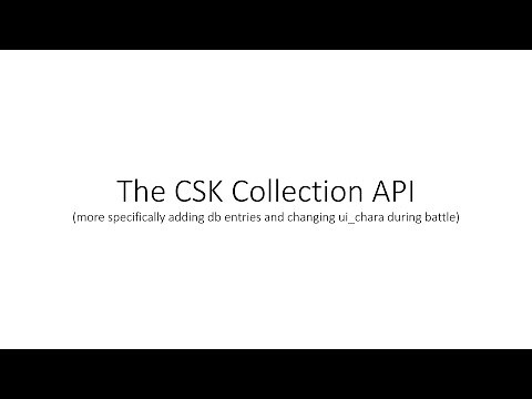 CSK Collection API - Adding New Database Entries & Switching Chara 4/2 Mid Battle
