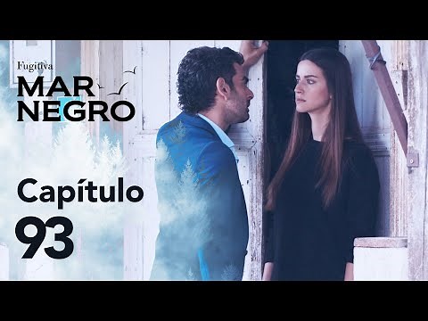 Mar Negro Capítulo 93 | Fugitiva