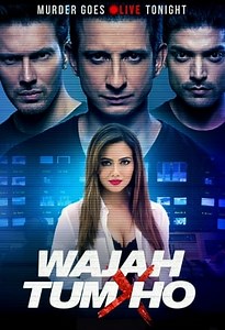 Watch And Download Movie Video Wajah Tum Ho For Free!