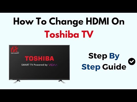 How To Change HDMI On Toshiba TV