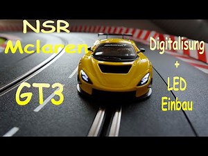 NSR MCLaren GT3 Digitalisierung Carrera mit Frankenslot Mini Decoder und LED Einbau