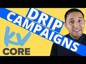 kvCORE - How To Create Drip Campaigns On kvCORE