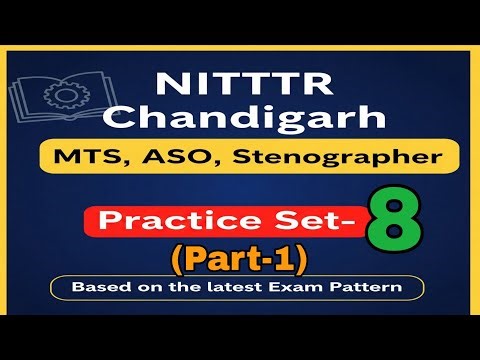 (Practice Set-8) NITTTR Chandigarh MTS, ASO, Stenographer NITTTR Chandigarh Recruitment Vacancy