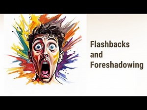 Dive into Flashbacks and Foreshadowing