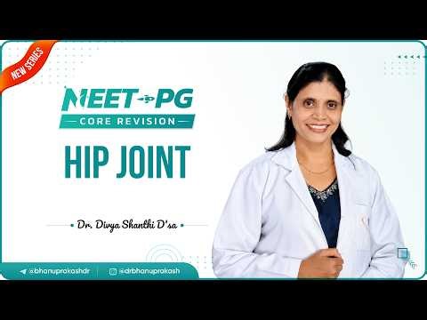 Hip Joint | NEET PG Core Revision (10/38) | Anatomy by Dr. Divya Shanthi