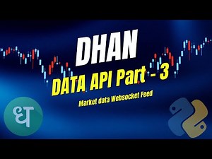 Explore Dhan Data API | Market Data Websocket | Part - 3