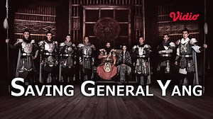 Saving General Yang (2013) Full Movie