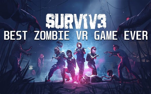 有史以来最好玩的多人联机僵尸 VR 游戏 - SURV1V3