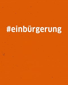 27 reactions | Eine Einbürgerung ist ein sehr wichtiger Schritt. In...