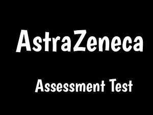 AstraZeneca Assessment Test | AstraZeneca Interview Questions & Experience |