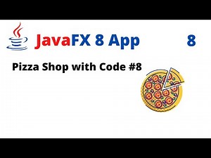 JavaFX 8 App - Pizza Shop with Code #8