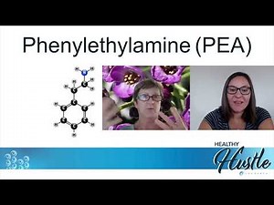 Phenylethylamine (PEA) and Your Health