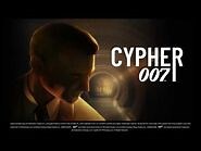 Cypher 007 - Official Launch Trailer