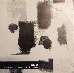 Eno - Seven Deadly Finns / Later On