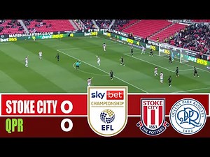 STOKE CITY vs QPR 0-0 | 2026 Championship | Match Highlights