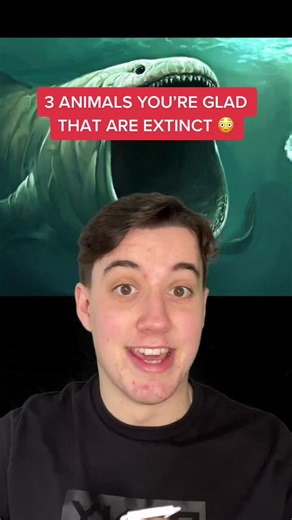 3 Animals You're Glad Are Extinct