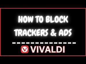 How to Block Trackers & Ads on the Vivaldi Web Browser | PC Tutorial👍