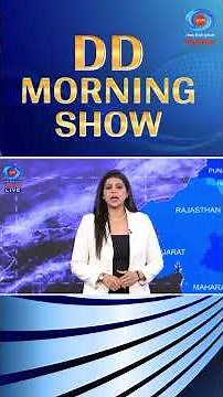 Kick-start your day with DD Morning Show’s detailed weather insight