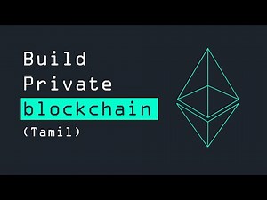 Build a Private blockchain | Tamil