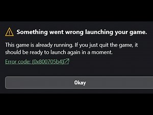 Fix Game Pass Games Are Not Launching Error Code 0x800705b4 The Game Is Already Running On PC
