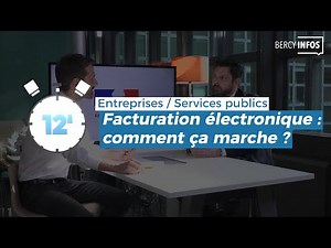 Bercy Infos | Facturation électronique : comment ça marche ?