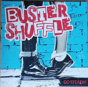 Buster Shuffle - Go Steady!