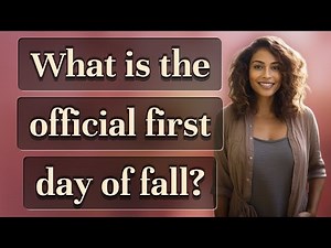 What is the official first day of fall?