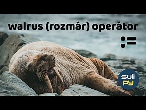 Walrus (rozmár) operátor | := | Python