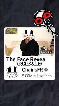 ChainsFR Face Reveal Situation