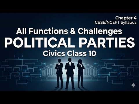Class 10 CIVICS Chapter 4 Political Parties Full Guide | CBSE/NCERT Syllabus
