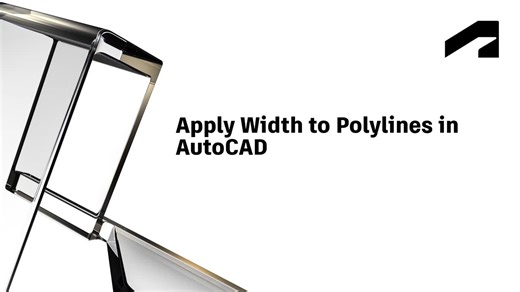 Creating advanced AutoCAD objects - Apply width to polylines in AutoCAD | Autodesk