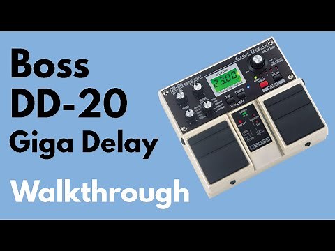Boss DD-20 Giga Delay Walkthrough